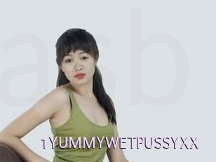 1YUMMYWETPUSSYXX
