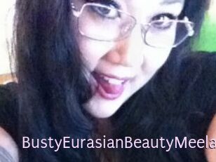 BustyEurasianBeautyMeela
