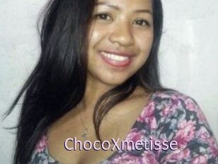 ChocoXmetisse