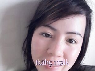 Ikah51talk