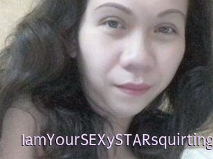 IamYourSEXySTARsquirting