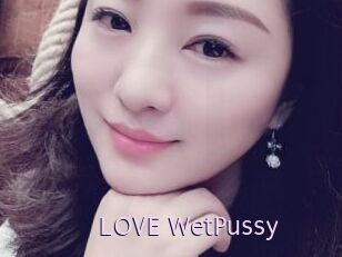 LOVE_WetPussy