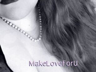 MakeLoveForU