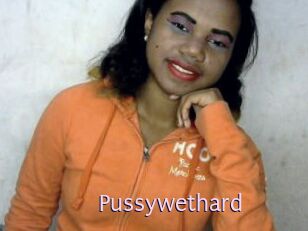 Pussywethard