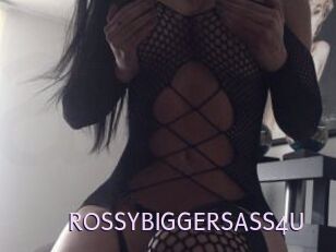 ROSSYBIGGERSASS4U