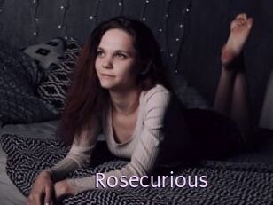 Rosecurious