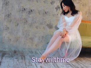 Staywiithme