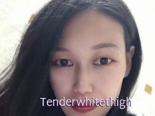 Tenderwhitethigh