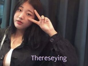 Thereseying