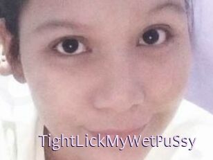 TightLickMyWetPuSsy