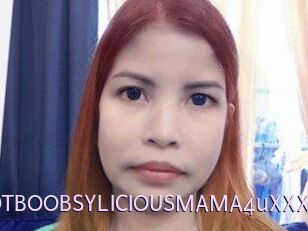 XXHOTBOOBSYLICIOUSMAMA4uXXX